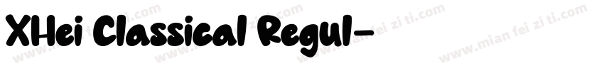 XHei Classical Regul字体转换